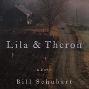 Lila & Theron by  Bill Schubart audiobook
