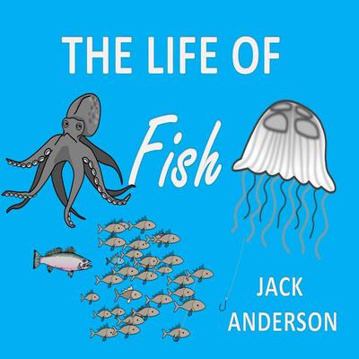 The Life of Fish by Jack Anderson   audiobook