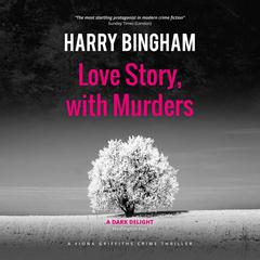 Love Story, with Murders by Harry Bingham audiobook