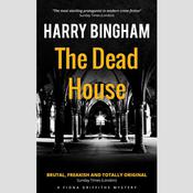 The Dead House by  Harry Bingham audiobook