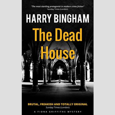 The Dead House by Harry Bingham audiobook