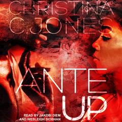 Ante Up by Christina C. Jones audiobook