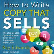 How to Write Copy That Sells by  Ray Edwards audiobook