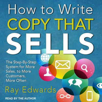How to Write Copy That Sells by Ray Edwards audiobook