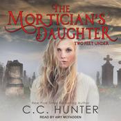 The Mortician's Daughter by  C. C. Hunter audiobook