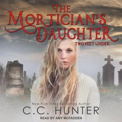 The Mortician's Daughter by C. C. Hunter audiobook