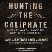 Hunting the Caliphate by  Wes J. Bryant audiobook