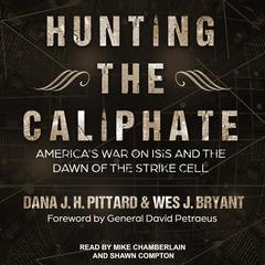 Hunting the Caliphate by Wes J. Bryant audiobook