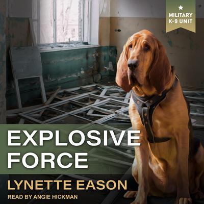 Explosive Force by Lynette Eason audiobook