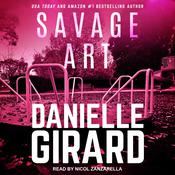 Savage Art by  Danielle Girard audiobook