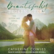 Beautifully Broken Pieces by  Catherine Cowles audiobook