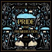 Pride and Premeditation by  Steffanie Holmes audiobook