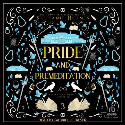Pride and Premeditation by Steffanie Holmes audiobook