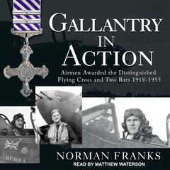 Gallantry in Action by Norman Franks audiobook