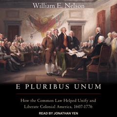 E Pluribus Unum by William E. Nelson audiobook