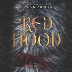 Red Hood by Elana K. Arnold audiobook