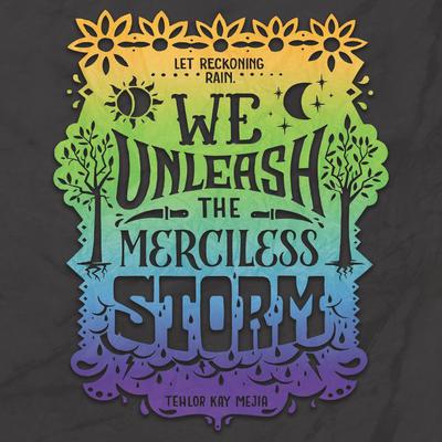 We Unleash the Merciless Storm by Tehlor Kay Mejia audiobook