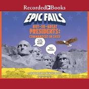 Not-So-Great Presidents by  Ben Thompson audiobook