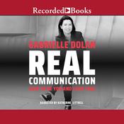 Real Communication by  Gabrielle Dolan audiobook