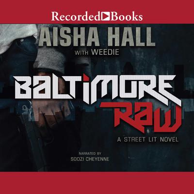Baltimore Raw by Aisha Hall audiobook