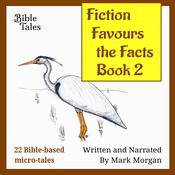 Fiction Favours the Facts – Book 2 by  Mark Morgan audiobook