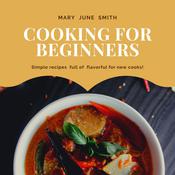 Cooking for Beginners by  Mary June Smith audiobook