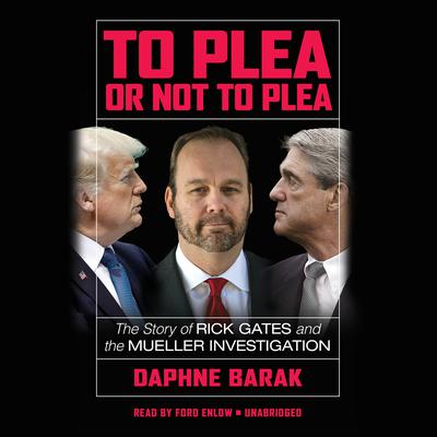 To Plea or Not to Plea by Daphne Barak audiobook