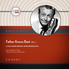 Father Knows Best, Vol. 1 by Black Eye Entertainment audiobook