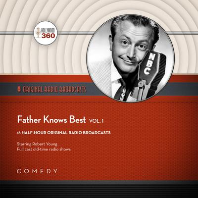 Father Knows Best, Vol. 1 by Black Eye Entertainment audiobook