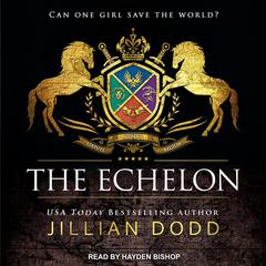 The Echelon by Jillian Dodd audiobook