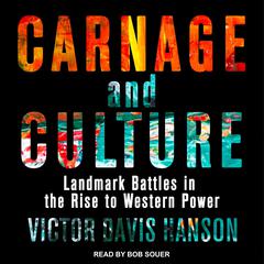 Carnage and Culture by Victor Davis Hanson audiobook