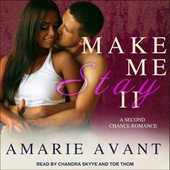 Make Me Stay II by Amarie Avant audiobook