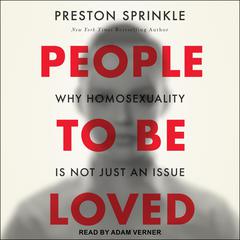 People to Be Loved by Preston Sprinkle audiobook