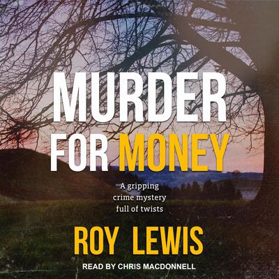 Murder For Money by Roy Lewis audiobook