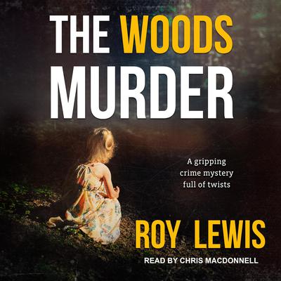 The Woods Murder by Roy Lewis audiobook
