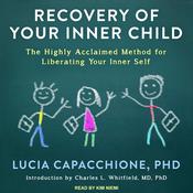 Recovery of Your Inner Child by  Lucia Capacchione PhD audiobook