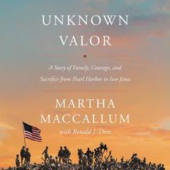 Unknown Valor by Martha MacCallum audiobook