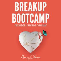 Breakup Bootcamp by Amy Chan audiobook