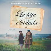 La hija olvidada (Daughter's Tale Spanish edition) by  Armando Lucas Correa audiobook