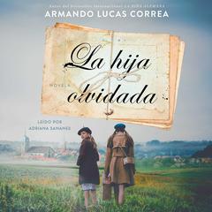 La hija olvidada (Daughter's Tale Spanish edition) by Armando Lucas Correa audiobook