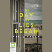 The Day the Lies Began by  Kylie Kaden audiobook