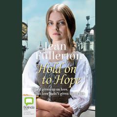 Hold Onto Hope by Jean Fullerton audiobook