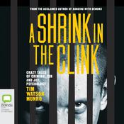 Shrink in the Clink by  Tim Watson-Munro audiobook