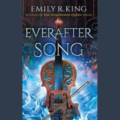 Everafter Song by Emily R. King audiobook