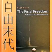 The Final Freedom - Reflections of a Master Student by  Ralph Eckert audiobook