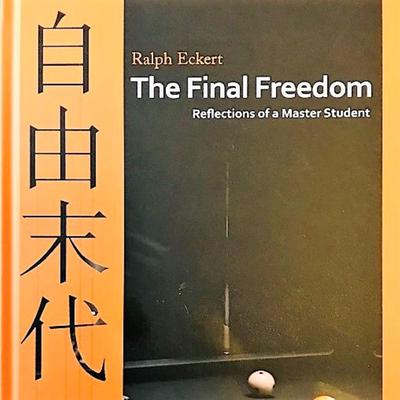 The Final Freedom - Reflections of a Master Student by Ralph Eckert audiobook