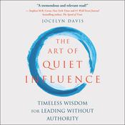 The Art of Quiet Influence by  Jocelyn Davis audiobook