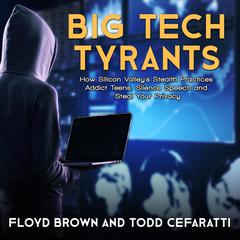 Big Tech Tyrants by Floyd Brown audiobook