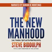 The New Manhood by  Steve Biddulph audiobook