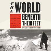 The World Beneath Their Feet by  Scott Ellsworth audiobook